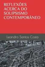Reflex?es Acerca Do Solipsismo Contemporâneo