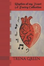 Rhythm of my Heart: A Poetry Collection