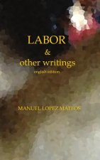 Labor: & other writings