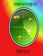 Food Allergies Tracker: to control Foods and Symptoms, to Help Improve IBS, Crohn's, Celiac Disease and Other Digestive Disorders relating to