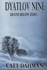 Dyatlov Nine: Death Below Zero