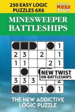 Minesweeper Battleships: 250 Easy Logic Puzzles 6x6