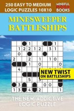 Minesweeper Battleships: 250 Easy to Medium Logic Puzzles 10x10