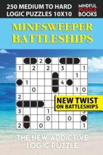 Minesweeper Battleships: 250 Medium to Hard Logic Puzzles 10x10