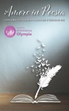 Amore in Poesia: Concorso Letterario Nazionale IV Edizione - Antologia