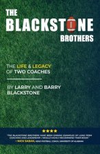 The Blackstone Brothers: The Life and Legacy of Two Coaches