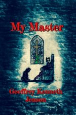 My Master: (Illustrated)