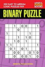Binary Puzzle: 250 Easy to Medium Logic Puzzles 9x9