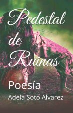 Pedestal de Ruinas: Poesía
