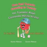 One Red Tomato Counting to Twenty: Un Tomate Rojo Contando Hasta Veinte