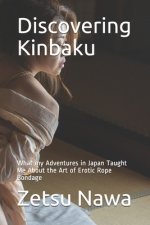 Discovering Kinbaku: What my Adventures in Japan Taught Me About the Art of Erotic Rope Bondage