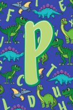 P: Dinosaur Alphabet Practice Writing Book for Kids