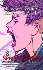 Sexy Speculations: Five Erotic Excursions with the Fantastic