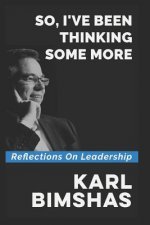 So, I've Been Thinking Some More: Reflections on Leadership