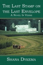 The Last Stamp on the Last Envelope: A Novel In Verse