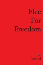 Flee for Freedom
