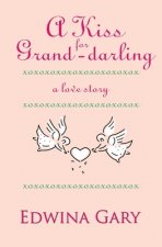 A Kiss for Grand-darling: A Love Story