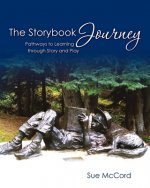 The Storybook Journey: Pathways to Learning through Story and Play