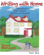 Writing with Home: High School Writing Projects: Year One