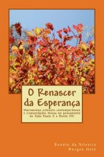 O Renascer da Esperança: Movimentos eclesiais contemporâneos e Comunidades Novas no pensamento de Jo?o Paulo II e Bento XVI