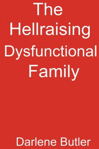 The Hellraising Dysfunctional Family