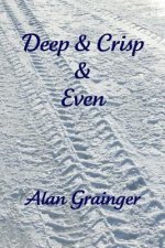 Deep & Crisp & Even