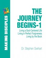 The Journey Begins: A 12-Week Adventure in Personal Discipleship