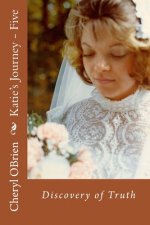 Katie's Journey - Five: Discovery of Truth