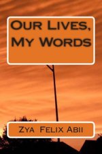 Our Lives, My Words