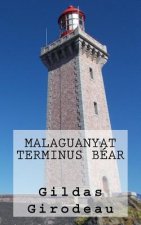 Malaguanyat, terminus Béar: Thriller