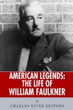 American Legends: The Life of William Faulkner