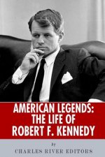 American Legends: The Life of Robert F. Kennedy