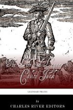 Legendary Pirates: The Life and Legacy of Calico Jack