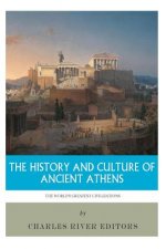 The World's Greatest Civilizations: The History and Culture of Ancient Athens