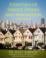 Essentials of Service Design and Innovation: 3rd Edition