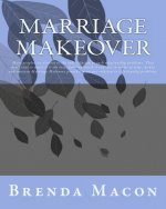 Marriage Makeover: Many couples see divorce as the only solution to such relationship problems. They don't realize until it is too late,
