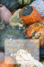 God's Tobacco Road Prayer (Powerful): God Light