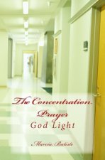 The Concentration Prayer: God Light