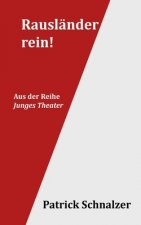 Rausländer rein!