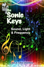 The Sonic Keys: Sound, Light & Frequency