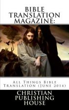 Bible Translation Magazine: All Things Bible Translation (June 2014)