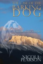 The Case of the Barking Dog.: A Callum Lange Mystery