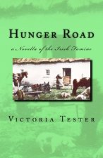 Hunger Road: a Novella of the Irish Famine