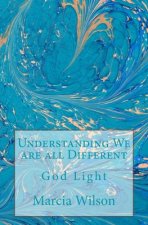 Understanding We are all Different: God Light