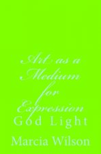 Art as a Medium for Expression: God Light