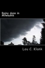 Rainy daze in Milwaukie: A collection of untitled verses