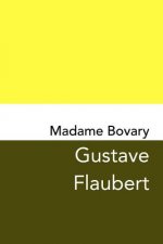 Madame Bovary: Original and Unabridged