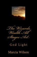 The Wizards Wealth All Stages Art: God Light