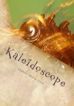 Kaleidoscope: A Collection of Poetry