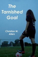 The Tarnished Goal
